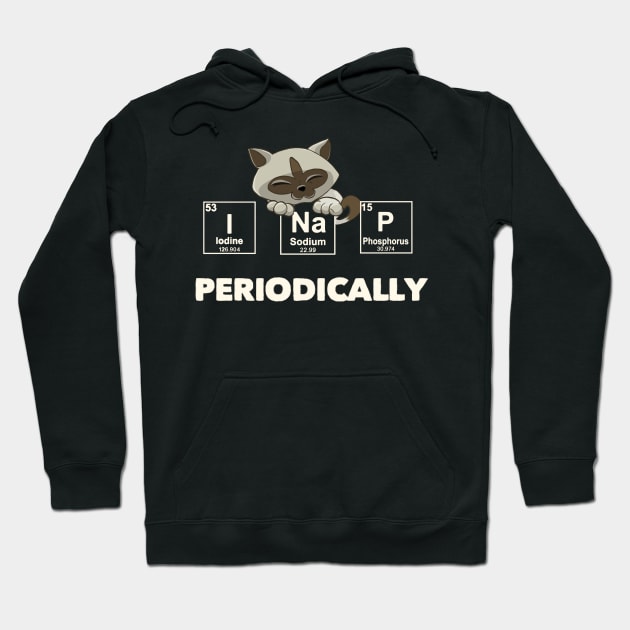 Cat I Nap Periodically Hoodie by TheUnknown93